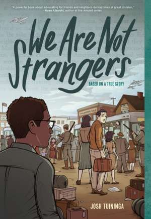 We Are Not Strangers de Josh Tuininga