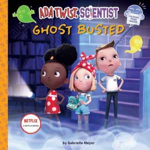 ADA Twist, Scientist: Ghost Busted de Gabrielle Meyer