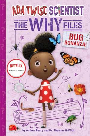 Bug Bonanza! (Ada Twist, Scientist: Why Files #4) de Andrea Beaty