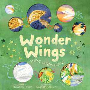 Wonder Wings de Rebecca E Hirsch