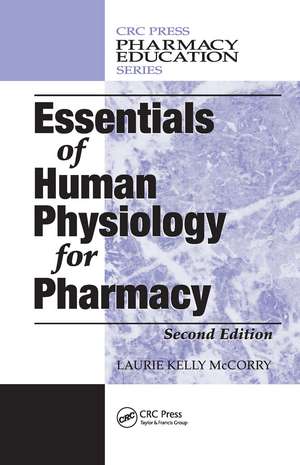 Essentials of Human Physiology for Pharmacy de Laurie Kelly McCorry