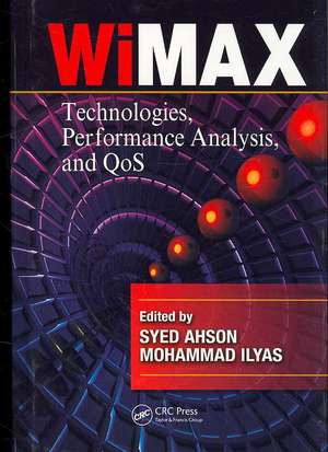 WiMAX: Technologies, Performance Analysis, and QoS de Syed A. Ahson