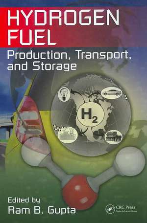 Hydrogen Fuel: Production, Transport, and Storage de Ram B. Gupta