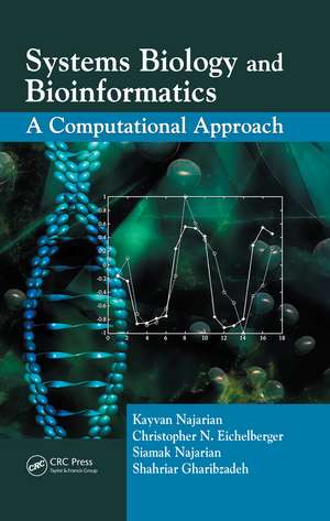 Systems Biology and Bioinformatics: A Computational Approach de Kayvan Najarian