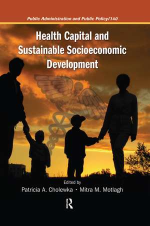 Health Capital and Sustainable Socioeconomic Development de Patricia A. Cholewka