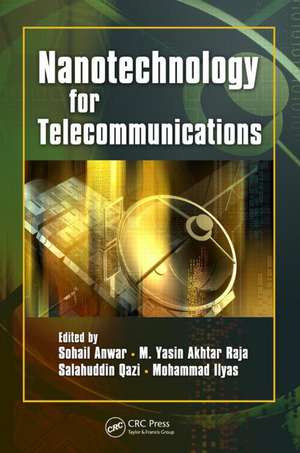 Nanotechnology for Telecommunications de Sohail Anwar