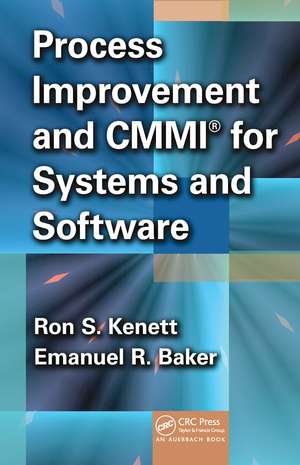 Process Improvement and CMMI� for Systems and Software de Ron S. Kenett