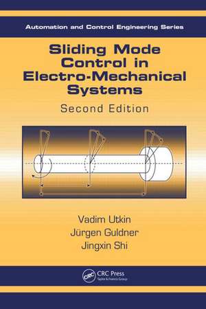 Sliding Mode Control in Electro-Mechanical Systems de Vadim Utkin