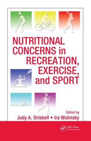 Nutritional Concerns in Recreation, Exercise, and Sport de Judy A. Driskell