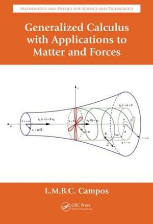 Generalized Calculus with Applications to Matter and Forces de Luis Manuel Braga de Costa Campos