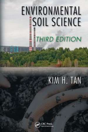 Environmental Soil Science de Kim H. Tan