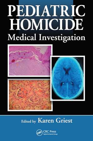 Pediatric Homicide: Medical Investigation de Karen Griest