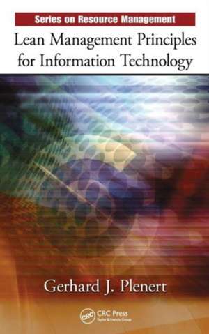 Lean Management Principles for Information Technology de Gerhard J. Plenert