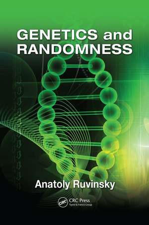 Genetics and Randomness de Anatoly Ruvinsky