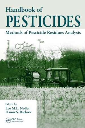 Handbook of Pesticides: Methods of Pesticide Residues Analysis de Leo M.L. Nollet