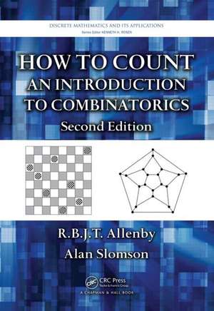 How to Count: An Introduction to Combinatorics, Second Edition de R.B.J.T. Allenby