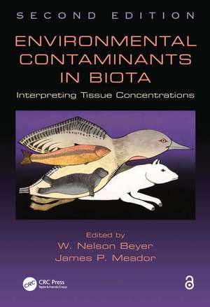 Environmental Contaminants in Biota: Interpreting Tissue Concentrations, Second Edition de W. Nelson Beyer