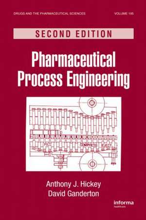 Pharmaceutical Process Engineering de Anthony J. Hickey