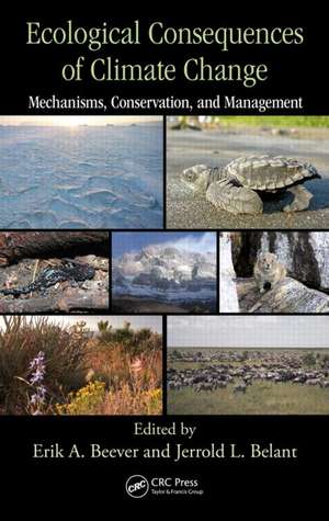 Ecological Consequences of Climate Change: Mechanisms, Conservation, and Management de Erik A. Beever