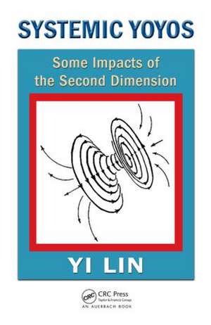 Systemic Yoyos: Some Impacts of the Second Dimension de Yi Lin