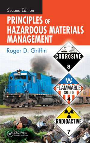 Principles of Hazardous Materials Management de Roger D. Griffin