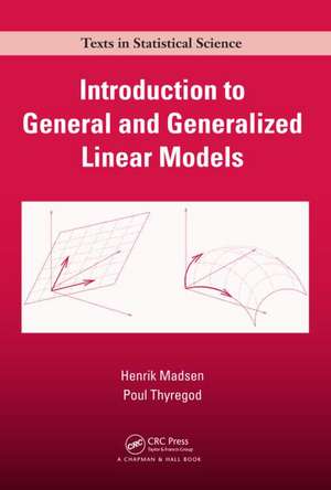 Introduction to General and Generalized Linear Models de Henrik Madsen