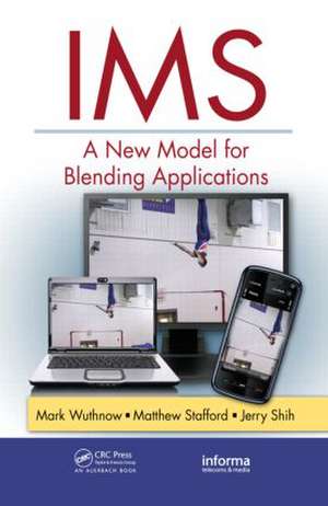 IMS: A New Model for Blending Applications de Mark Wuthnow