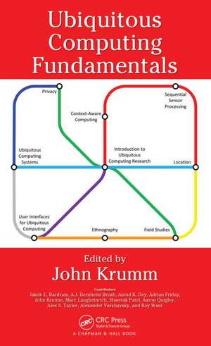 Ubiquitous Computing Fundamentals de John Krumm