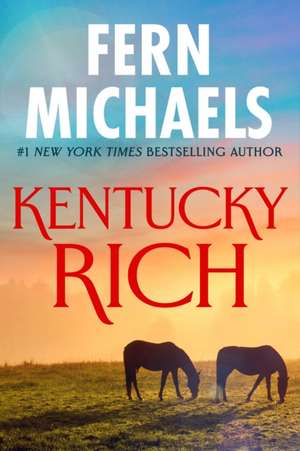 Kentucky Rich de Fern Michaels