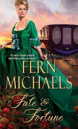 Fate & Fortune de Fern Michaels