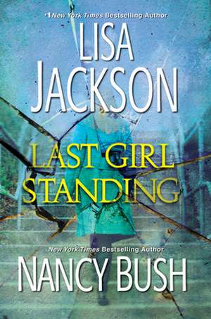 Last Girl Standing de Lisa Jackson