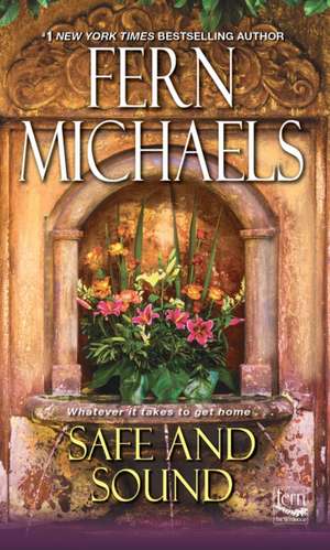 Safe and Sound de Fern Michaels