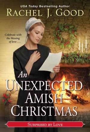 An Unexpected Amish Christmas de Rachel J. Good