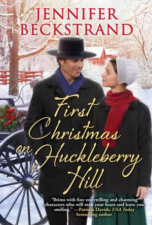 First Christmas on Huckleberry Hill de Jennifer Beckstrand