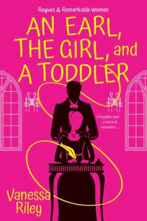 An Earl, the Girl, and a Toddler de Vanessa Riley