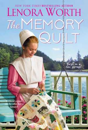 The Memory Quilt de Lenora Worth