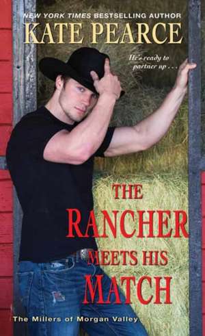 The Rancher Meets His Match de Kate Pearce