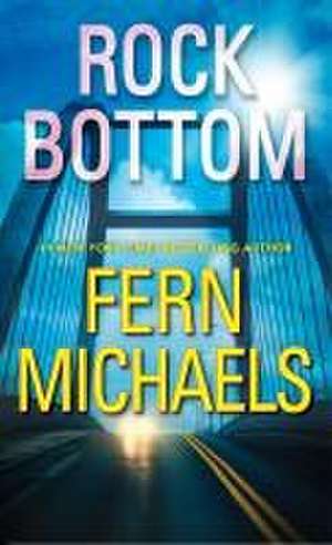 Rock Bottom de Fern Michaels