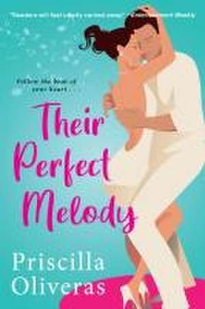 Their Perfect Melody de Priscilla Oliveras