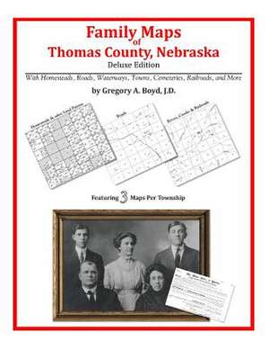 Family Maps of Thomas County, Nebraska de Gregory a. Boyd J. D.