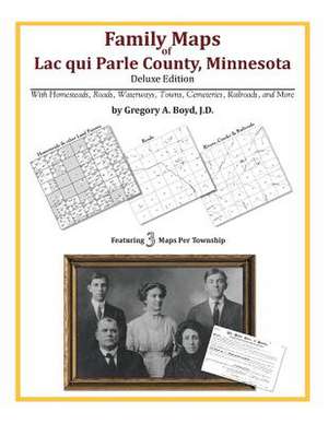 Family Maps of Lac Qui Parle County, Minnesota de Gregory a. Boyd J. D.