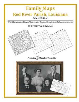 Family Maps of Red River Parish, Louisiana de Gregory a. Boyd J. D.