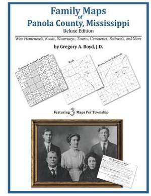 Family Maps of Panola County, Mississippi de Gregory a. Boyd J. D.