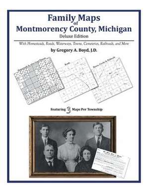 Family Maps of Montmorency County, Michigan de Gregory a. Boyd J. D.