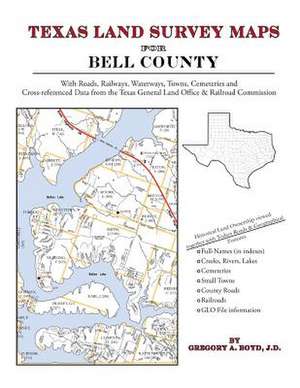 Texas Land Survey Maps for Bell County de Gregory a. Boyd J. D.