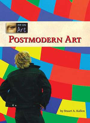 Postmodern Art de Stuart A. Kallen