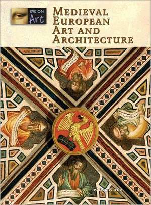 Medieval European Art and Architecture de DON NARDO