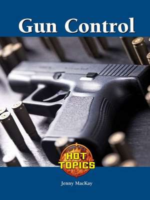 Gun Control de Jennifer MacKay