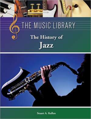 The History of Jazz de Stuart A. Kallen