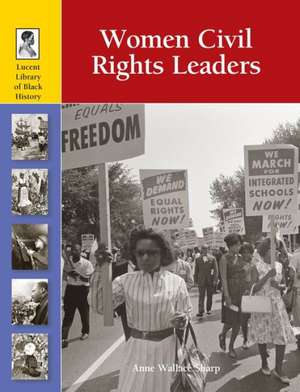 Women Civil Rights Leaders de Anne Wallace Sharp